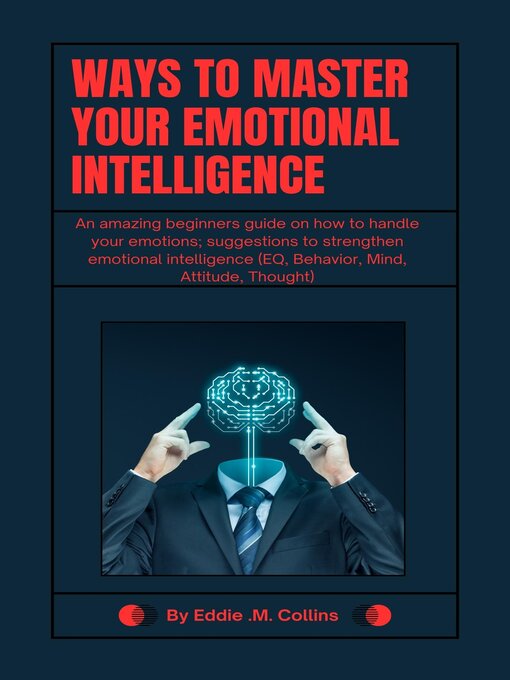 Title details for Ways to master your Emotional intelligence by Eddie Collins - Available